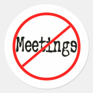 No Meetings Funny Office Saying Classic Round Sticker