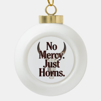 No Mercy Just Horns Longhorn Skull Brutal Bull Ceramic Ball Christmas Ornament