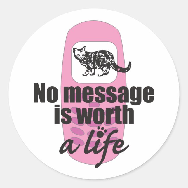 No Message is Worth a Life Classic Round Sticker (Front)