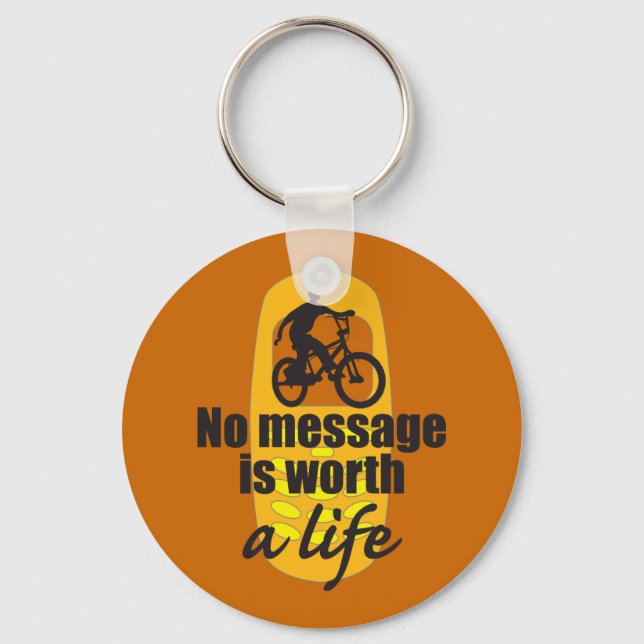 No Message is Worth a Life Key Ring (Front)