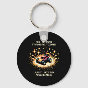 No Microtransactions Just A Micro Machine Gamer  Key Ring
