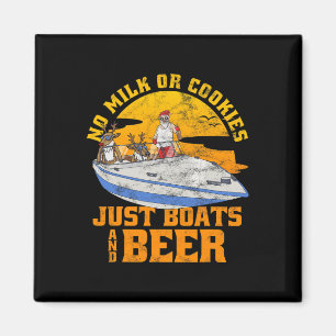 No Milk Or Cookies Just Boats And Beer Christmas I Magnet