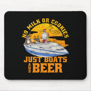 No Milk Or Cookies Just Boats And Beer Christmas I Mouse Mat