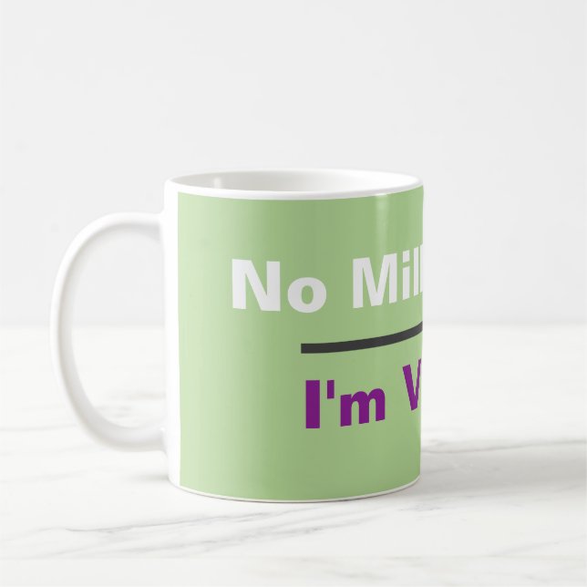 No Milk Vegan Coffee Mug (Left)
