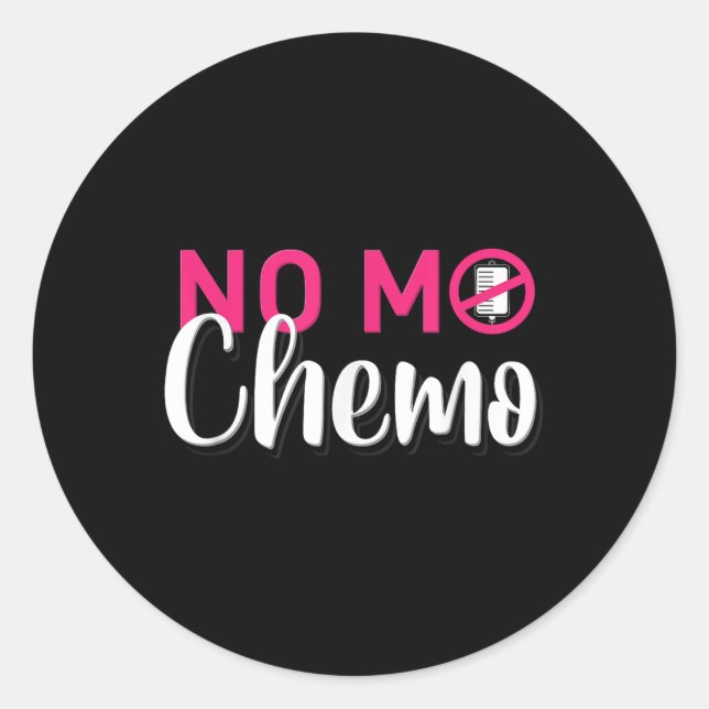 No Mo Chemo Last Day Of Chemotherapy Cancer Awaren Classic Round Sticker (Front)