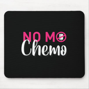 No Mo Chemo Last Day Of Chemotherapy Cancer Awaren Mouse Mat