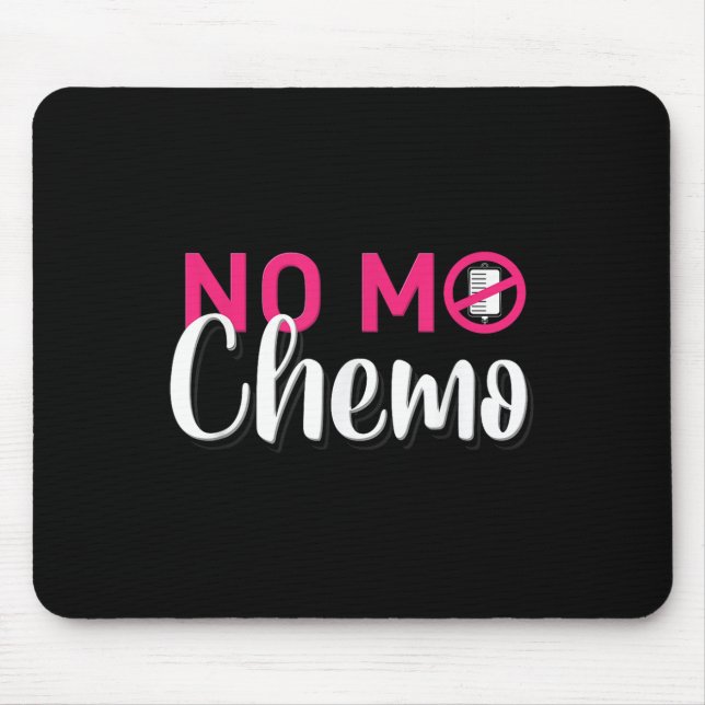 No Mo Chemo Last Day Of Chemotherapy Cancer Awaren Mouse Mat (Front)