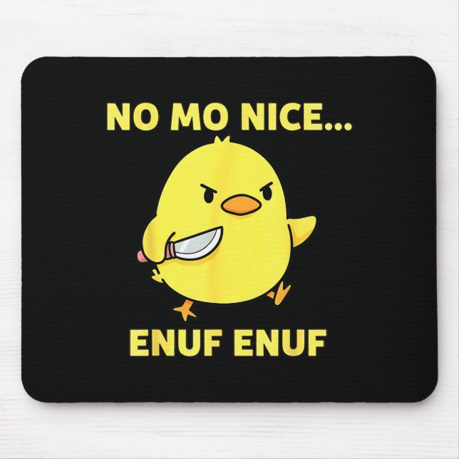 No Mo Nice Enuf Enuf Angry Chick With Knife Sarcas Mouse Mat (Front)