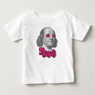 No money, no honey baby T-Shirt