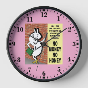 No Money No Honey Clock