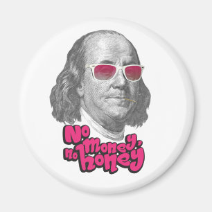 No money, no honey magnet
