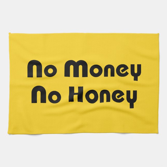 No Money No Honey Tea Towel (Horizontal)