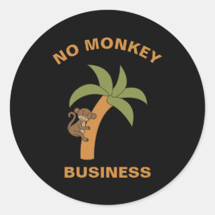 No Monkey Business Funny Zoo Jungle Animal Pun Classic Round Sticker