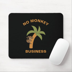 No Monkey Business Funny Zoo Jungle Animal Pun Mouse Mat