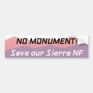 No Monument Save our Sierra NF Pastel Bumper Sticker