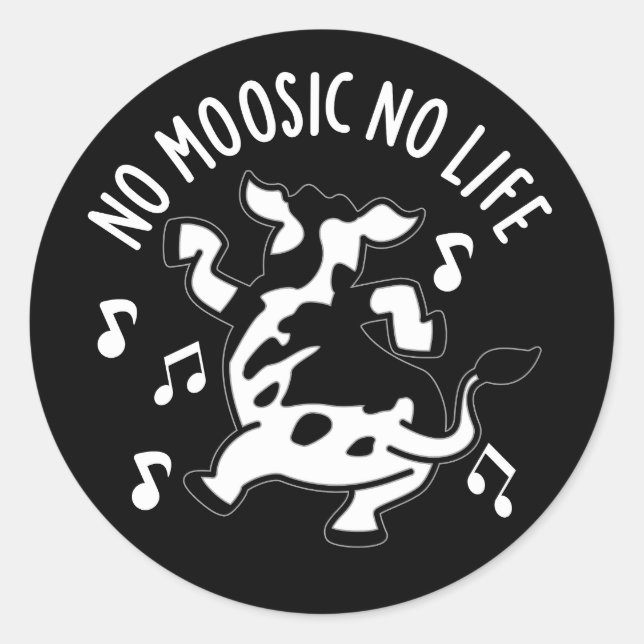 No Moosic No Life Funny Cow Pun Dark BG Classic Round Sticker (Front)