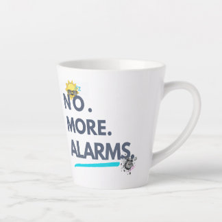 💤 No. More. Alarms. Latte Mug