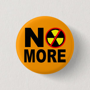 No More Anti Nuclear Slogan Pinback 3 Cm Round Badge