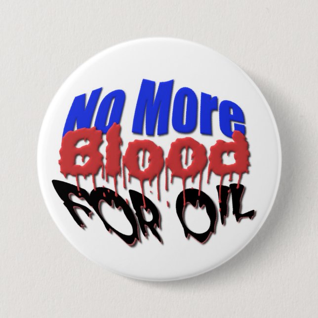 No More Blood For Oil 7.5 Cm Round Badge (Front)