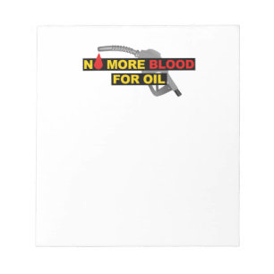 No More Blood for Oil Notepad