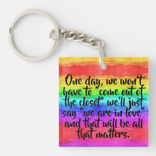 No More Coming Out Of The Closet Pride Key Ring