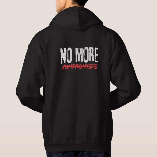 no more compromises hoodie (Back)