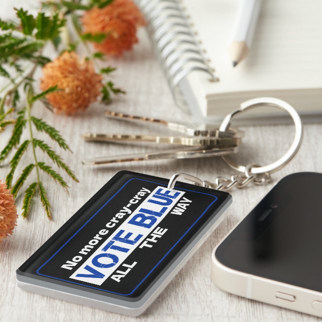 No More Cray Cray Vote Blue All The Way Key Ring (Front Right)