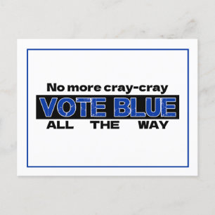 No More Cray Cray Vote Blue All The Way Postcard