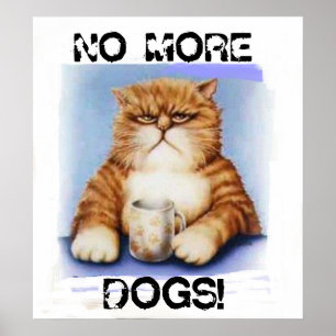 NO MORE DOGS! POSTER