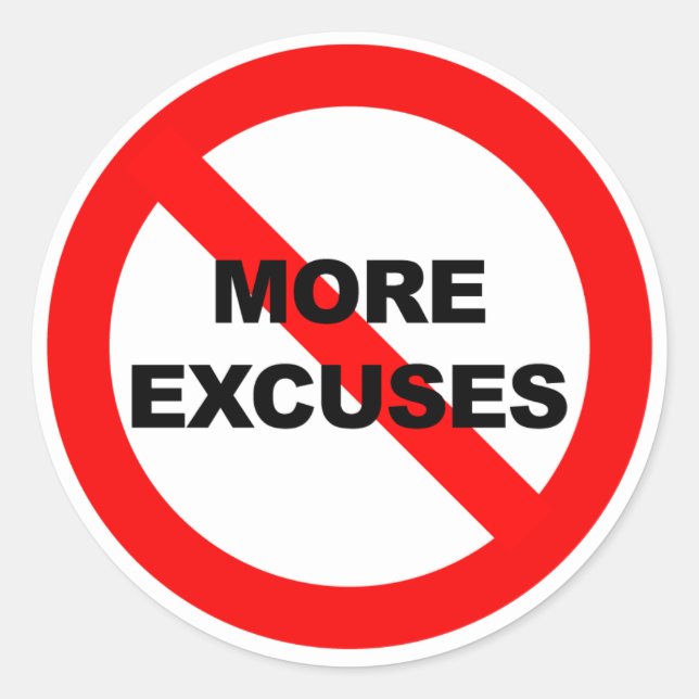 No More Excuses - Sticker (Front)