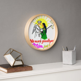 No more goodbyes momy  clock