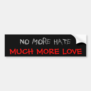 No More Hate Bumper Sticker