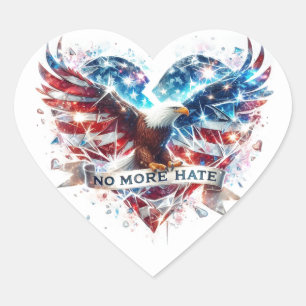 No More Hate Patriotic Eagle and Broken Heart Sticker