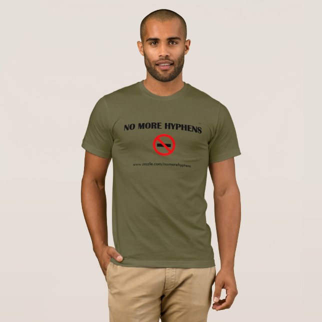 No More Hyphens Tee Shirt (Front Full)