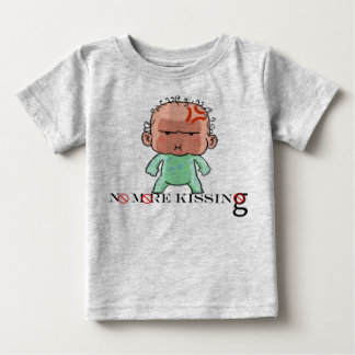 NO MORE KISSING BABY T-Shirt