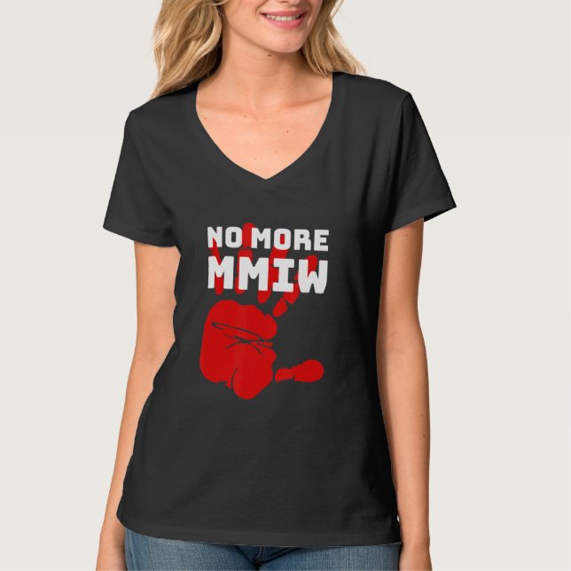 No More Mmiw Stop Mmiw T-Shirt (Front)