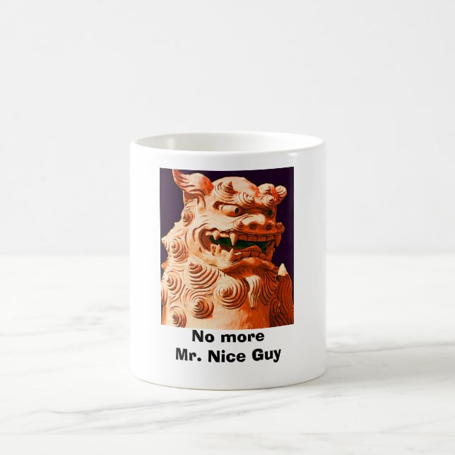 No more Mr. Nice Guy Coffee Mug (Center)