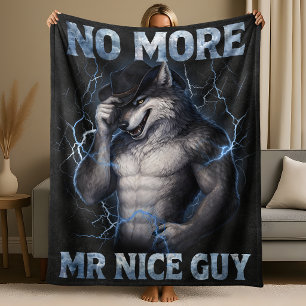 No More Mr Nice Guy Funny Alpha Wolf Meme Brainrot Fleece Blanket