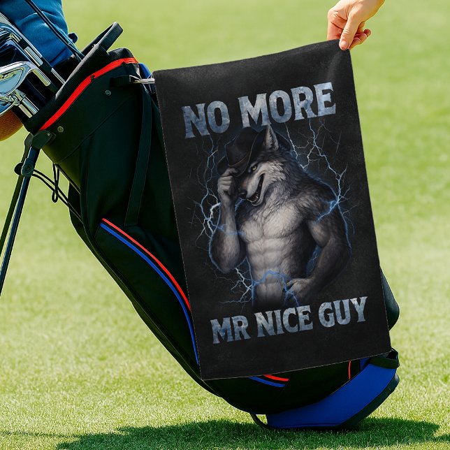 No More Mr Nice Guy Funny Alpha Wolf Meme Brainrot Golf Towel (Creator Uploaded)