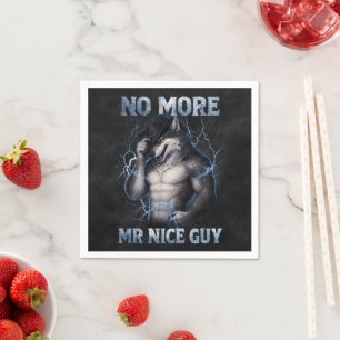 No More Mr Nice Guy Funny Alpha Wolf Meme Brainrot Napkin