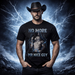 No More Mr Nice Guy Funny Alpha Wolf Meme Brainrot T-Shirt
