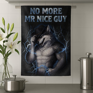 No More Mr Nice Guy Funny Alpha Wolf Meme Brainrot Tea Towel