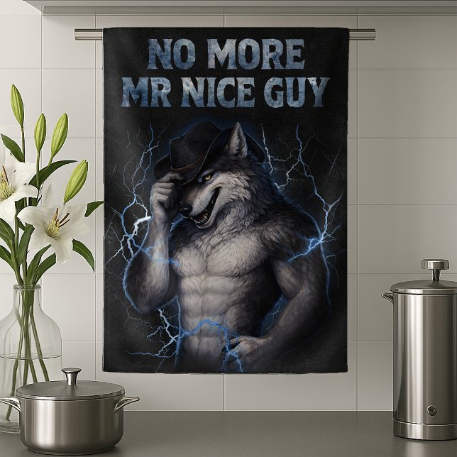 No More Mr Nice Guy Funny Alpha Wolf Meme Brainrot Tea Towel (Creator Uploaded)