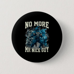 No More Mr Nice Guy Funny Alpha Wolf Meme Dad Papa 6 Cm Round Badge