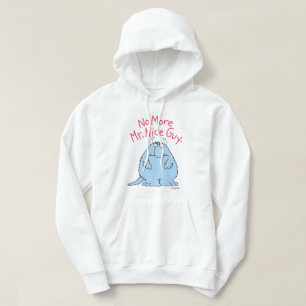 No More Mr. Nice Guy Hoodie