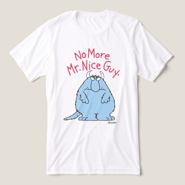 No More Mr. Nice Guy Tri-Blend Shirt (Design Front)