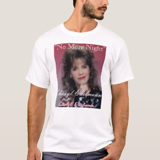 No More Night - Cheryl Edelmann T-Shirt