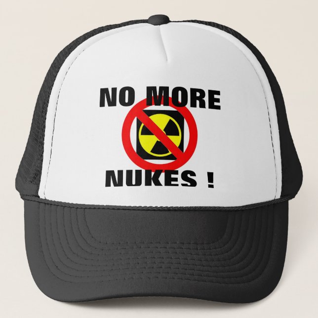 NO MORE NUKES ! TRUCKER HAT (Front)