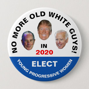 No more old white guys! 10 cm round badge