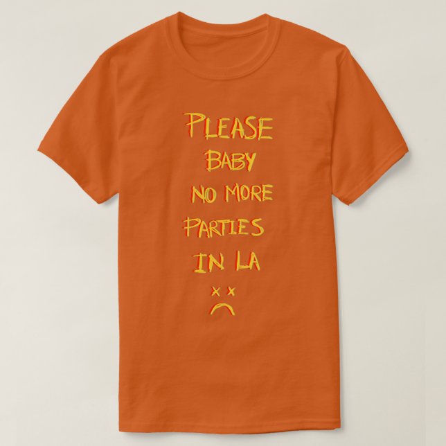 No more parties in LA T-Shirt (Design Front)
